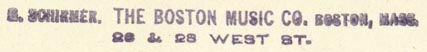 G. Schirmer, The Boston Music Co., Boston, Massachusetts (inkstamp, 70mm x 6mm). Courtesy of Robert Behra.